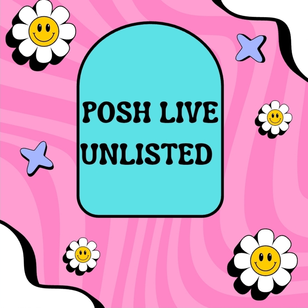 Unlisted Posh Live items